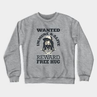 Wanted Social Distancing Free Hug Cool Streetgang Design Crewneck Sweatshirt